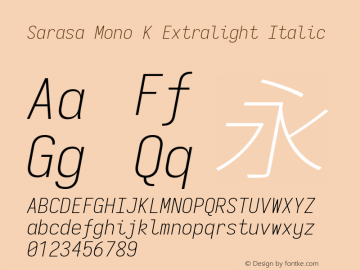 Sarasa Mono K Extralight Italic Version 0.12.7; ttfautohint (v1.8.3) Font Sample