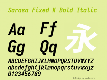 Sarasa Fixed K Bold Italic Version 0.12.7; ttfautohint (v1.8.3) Font Sample