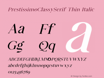 PrestissimoClassySerif-ThIt Version 1.000 Font Sample