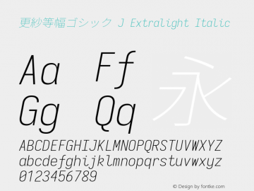 更紗等幅ゴシック J Extralight Italic  Font Sample