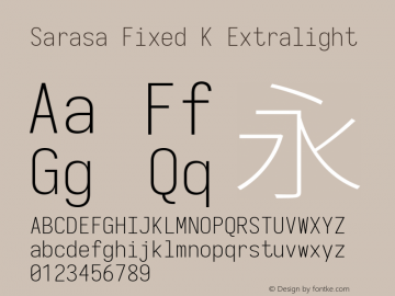 Sarasa Fixed K Extralight Version 0.12.6; ttfautohint (v1.8.3) Font Sample