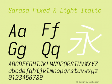 Sarasa Fixed K Light Italic Version 0.12.6; ttfautohint (v1.8.3) Font Sample