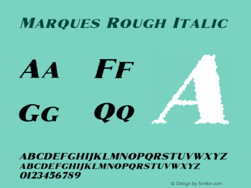 Marques-RoughItalic 1.000 Font Sample