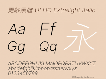 更紗黑體 UI HC Extralight Italic  Font Sample