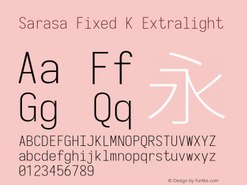 Sarasa Fixed K Extralight Version 0.12.3; ttfautohint (v1.8.3) Font Sample