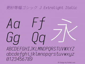 更紗等幅ゴシック J Extralight Italic  Font Sample