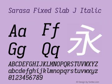 Sarasa Fixed Slab J Italic  Font Sample