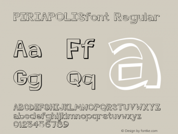 PIRIAPOLISfont Regular Altsys Fontographer 3.5  4/4/01 Font Sample