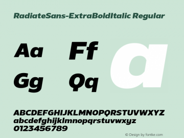 Radiate Sans ExtraBold Italic Version 1.000;hotconv 1.0.109;makeotfexe 2.5.65596;com.myfonts.easy.studio-sun.radiate-sans.extra-bold-italic.wfkit2.version.5vaj Font Sample