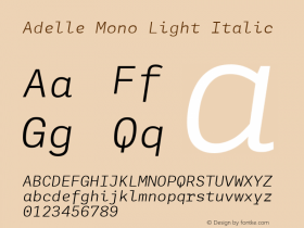 Adelle Mono Light Italic Version 1.001;hotconv 1.0.114;makeotfexe 2.5.65599图片样张