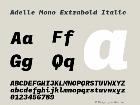 Adelle Mono Extrabold Italic Version 1.001;hotconv 1.0.114;makeotfexe 2.5.65599图片样张