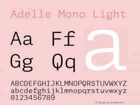 Adelle Mono Light Version 1.001;hotconv 1.0.114;makeotfexe 2.5.65599图片样张