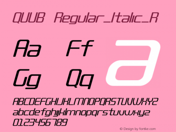 QUUB Regular_Italic_R Version 1.000 Font Sample