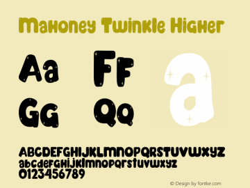 Mahoney Twinkle Higher Version 1.00;June 4, 2020;FontCreator 12.0.0.2563 64-bit图片样张