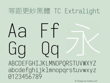 等距更紗黑體 TC Extralight  Font Sample