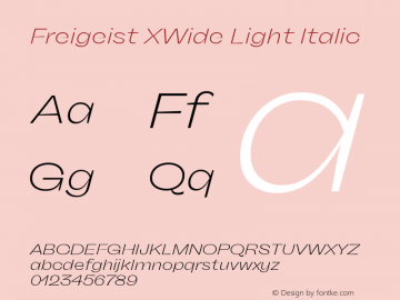 Freigeist XWide Light Italic Version 1.000;hotconv 1.0.109;makeotfexe 2.5.65596 Font Sample