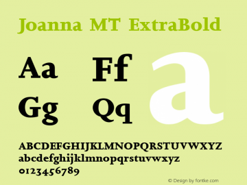 Joanna MT ExtraBold 001.001 Font Sample