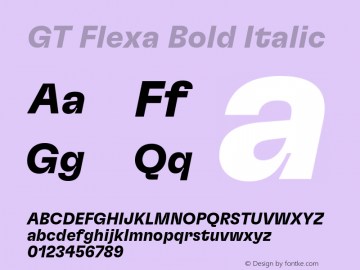 GT Flexa Bold Italic Version 2.005;hotconv 1.0.109;makeotfexe 2.5.65596 Font Sample