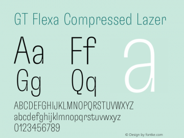 GT Flexa Compressed Lazer Version 2.005;hotconv 1.0.109;makeotfexe 2.5.65596 Font Sample