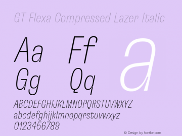 GT Flexa Compressed Lazer Italic Version 2.005;hotconv 1.0.109;makeotfexe 2.5.65596 Font Sample