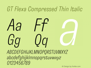 GT Flexa Compressed Thin Italic Version 2.005;hotconv 1.0.109;makeotfexe 2.5.65596 Font Sample