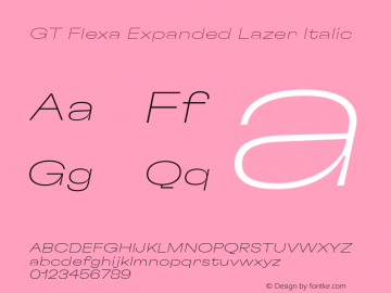GT Flexa Expanded Lazer Italic Version 2.005;hotconv 1.0.109;makeotfexe 2.5.65596 Font Sample