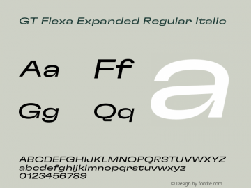 GT Flexa Expanded Regular Italic Version 2.005;hotconv 1.0.109;makeotfexe 2.5.65596 Font Sample