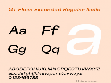 GT Flexa Extended Regular Italic Version 2.005;hotconv 1.0.109;makeotfexe 2.5.65596 Font Sample