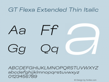 GT Flexa Extended Thin Italic Version 2.005;hotconv 1.0.109;makeotfexe 2.5.65596 Font Sample