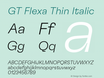 GT Flexa Thin Italic Version 2.005;hotconv 1.0.109;makeotfexe 2.5.65596 Font Sample