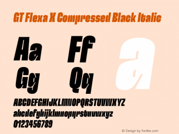 GT Flexa X Compressed Black Italic Version 2.005;hotconv 1.0.109;makeotfexe 2.5.65596 Font Sample