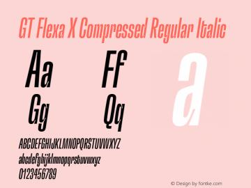 GT Flexa X Compressed Regular Italic Version 2.005;hotconv 1.0.109;makeotfexe 2.5.65596 Font Sample