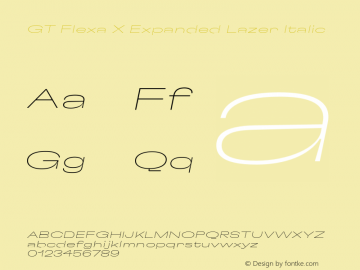 GT Flexa X Expanded Lazer Italic Version 2.005;hotconv 1.0.109;makeotfexe 2.5.65596 Font Sample