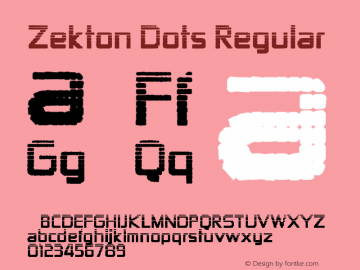 Zekton Dots Regular Version 2.000 2004 Font Sample