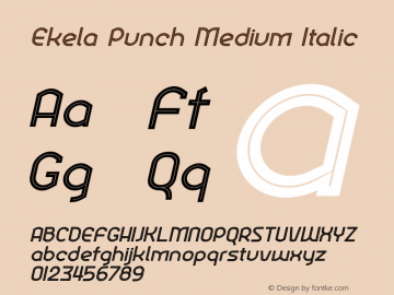 Ekela Punch Medium Italic Version 1.0; Jun 2020 Font Sample