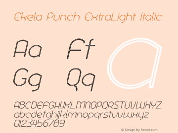 Ekela Punch ExtraLight Italic Version 1.0; Jun 2020 Font Sample