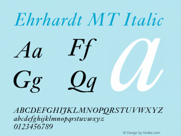 Ehrhardt MT Italic Version 2.0  August 2000 Font Sample