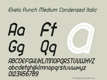 Ekela Punch Medium Condensed It Condensed Medium Italic Version 1.0; Jun 2020 Font Sample