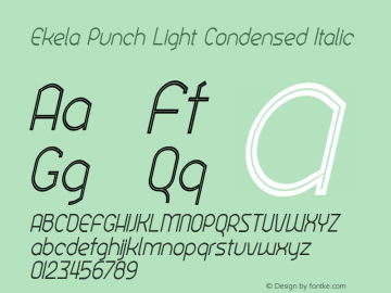 Ekela Punch Light Condensed Italic Version 1.0; Jun 2020 Font Sample