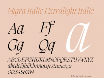 Migra Italic Extralight Italic Version 1.200;hotconv 1.0.109;makeotfexe 2.5.65596 Font Sample