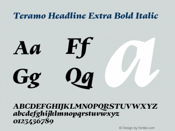 Teramo Headline Extra Bold Italic Version 1.000;hotconv 1.0.109;makeotfexe 2.5.65596 Font Sample