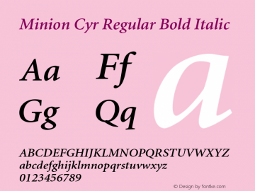 Minion Cyr Regular Bold Italic OTF 1.0;PS 001.000;Core 1.0.22 Font Sample