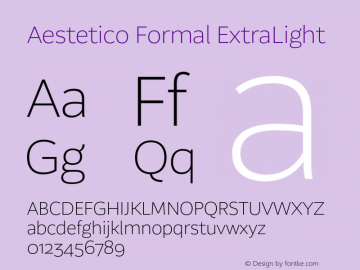 Aestetico Formal ExtraLight Version 0.007;PS 000.007;hotconv 1.0.88;makeotf.lib2.5.64775 Font Sample