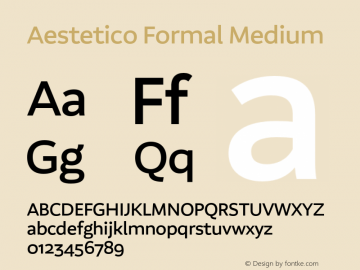 Aestetico Formal Medium Version 0.007;PS 000.007;hotconv 1.0.88;makeotf.lib2.5.64775 Font Sample