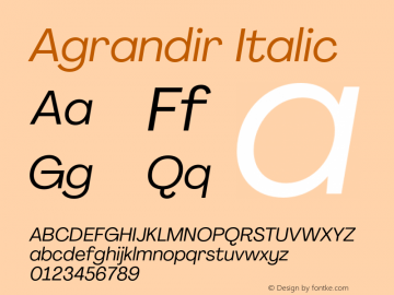 Agrandir Italic Version 3.000;hotconv 1.0.109;makeotfexe 2.5.65596 Font Sample