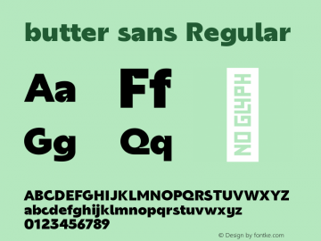 butter sans Regular Version 1.000;hotconv 1.0.109;makeotfexe 2.5.65596 Font Sample