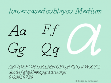 lowercasedoubleyou Version 001.000 Font Sample