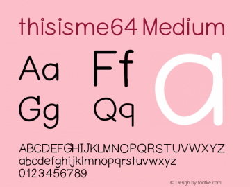 thisisme64 Version 001.000 Font Sample