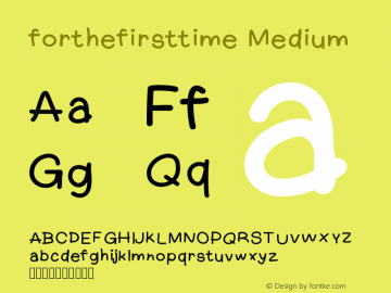 forthefirsttime Version 001.000 Font Sample