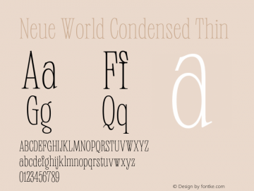 NeueWorld-CondensedThin Version 1.000;hotconv 1.0.109;makeotfexe 2.5.65596 Font Sample